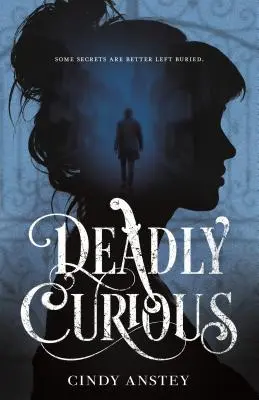 Smrteľne zvedavý - Deadly Curious