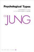 Súborné dielo C. G. Junga, zväzok 6: Psychologické typy - Collected Works of C.G. Jung, Volume 6: Psychological Types