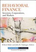 Behavioral Finance: Investori, korporácie a trhy - Behavioral Finance: Investors, Corporations, and Markets
