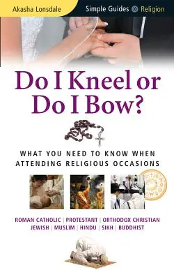 Mám si kľaknúť alebo sa pokloniť? - Do I Kneel or Do I Bow?