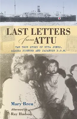 Posledné listy z Attu - Last Letters From Attu