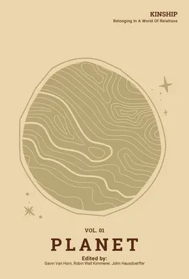 Príbuzenské vzťahy: 1 - planéta - Kinship: Belonging in a World of Relations, Vol. 1 - Planet