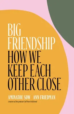 Veľké priateľstvo: Ako si udržiavame vzájomnú blízkosť - Big Friendship: How We Keep Each Other Close