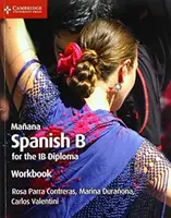 Pracovný zošit Maana: Španielčina B pre diplom Ib - Maana Workbook: Spanish B for the Ib Diploma