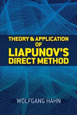 Teória a aplikácia Liapunovovej priamej metódy - Theory and Application of Liapunov's Direct Method
