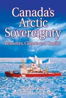 Suverenita Kanady v Arktíde: Vydanie knihy: Arktída: zdroje, klíma a konflikty - Canada's Arctic Sovereignty: Resources, Climate and Conflict