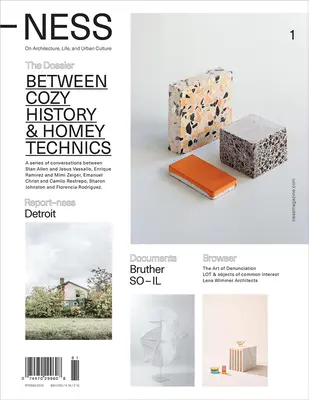 -Ness 1: O architektúre, živote a mestskej kultúre: Medzi útulnou históriou a domácou technikou - -Ness 1: On Architecture, Life, and Urban Culture: Between Cozy History and Homey Technics