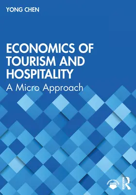 Ekonomika cestovného ruchu a pohostinstva: Hoteliérstvo a cestovný ruch: mikro prístup - Economics of Tourism and Hospitality: A Micro Approach