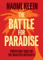 Bitka o raj: Portoriko sa postavilo kapitalistom, ktorí sa snažia o katastrofu - The Battle for Paradise: Puerto Rico Takes on the Disaster Capitalists