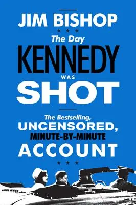 Deň, keď zastrelili Kennedyho - The Day Kennedy Was Shot