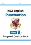 KS2 English Targeted Question Book: Interpunkcia - 6. ročník - KS2 English Targeted Question Book: Punctuation - Year 6