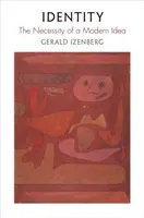 Identita: Nevyhnutnosť modernej myšlienky - Identity: The Necessity of a Modern Idea