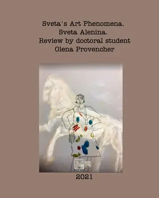 Svetové umelecké fenomény. Druhé vydanie. - Sveta's Art Phenomena. Second Edition.