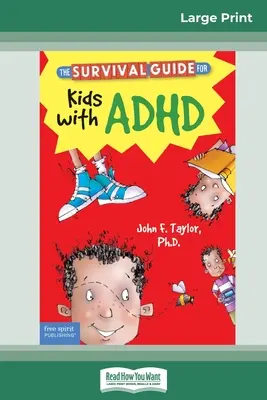 Sprievodca prežitím pre deti s ADHD: Aktualizované vydanie (16pt Large Print Edition) - The Survival Guide for Kids with ADHD: Updated Edition (16pt Large Print Edition)