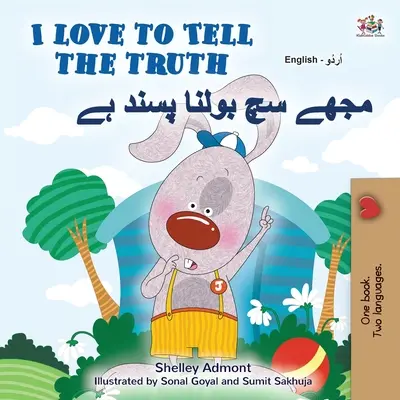 I Love to Tell the Truth (Anglická dvojjazyčná kniha pre deti v urdčine) - I Love to Tell the Truth (English Urdu Bilingual Book for Kids)