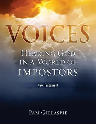 Hlasy: Nový zákon: Sluch Boha vo svete podvodníkov - Voices: Hearing God in a World of Impostors, New Testament