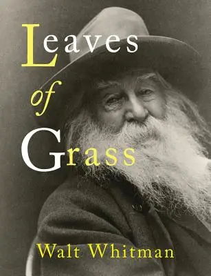 Listy z trávy: [presné faksimile prvého vydania z roku 1855] - Leaves of Grass: [Exact Facsimile of the 1855 First Edition]