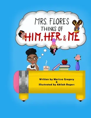 Pani Floresová myslí na neho, na ňu a na mňa! - Mrs. Flores thinks of him, her, and me!