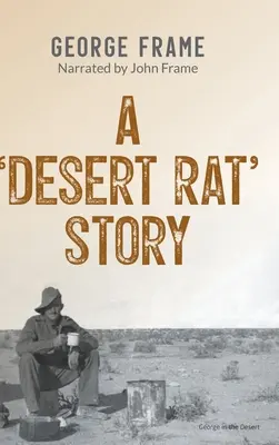 Príbeh „púštnej krysy - A 'Desert Rat' Story