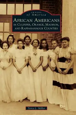 Afroameričania v okresoch Culpeper, Orange, Madison a Rappahannock - African Americans in Culpeper, Orange, Madison and Rappahannock Counties