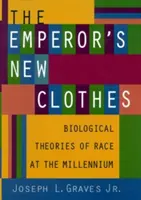 Cisárove nové šaty: Biologické teórie rasy v miléniu - The Emperor's New Clothes: Biological Theories of Race at the Millennium