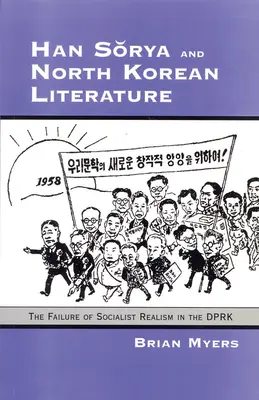Han Sorya a severokórejská literatúra: Zlyhanie socialistického realizmu v KĽDR - Han Sorya and North Korean Literature: The Failure of Socialist Realism in the DPRK