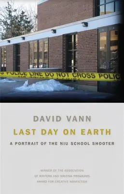Posledný deň na Zemi: Portrét strelca zo školy NIU - Last Day on Earth: A Portrait of the NIU School Shooter