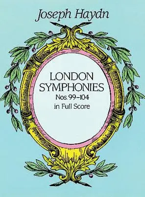 Londýnske symfónie č. 99-104 v plnom znení - London Symphonies Nos. 99-104 in Full Score