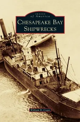 Vraky lodí v zálive Chesapeake - Chesapeake Bay Shipwrecks
