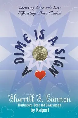 Desať centov je znamenie: Básne o láske a strate (Pocity do slov) - A Dime is a Sign: Poems of Love and Loss (Feelings Into Words)