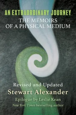 Mimoriadna cesta: Spomienky fyzického média - An Extraordinary Journey: The Memoirs of a Physical Medium