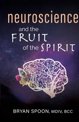 Neuroveda a ovocie ducha - Neuroscience and the Fruit of the Spirit