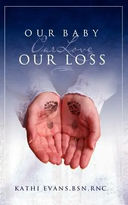 Naše dieťa, naša láska, naša strata - Our Baby, Our Love, Our Loss