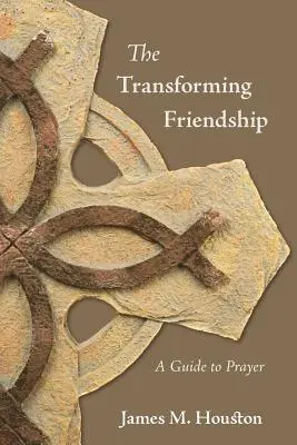Premena priateľstva: A Guide to Prayer - The Transforming Friendship: A Guide to Prayer