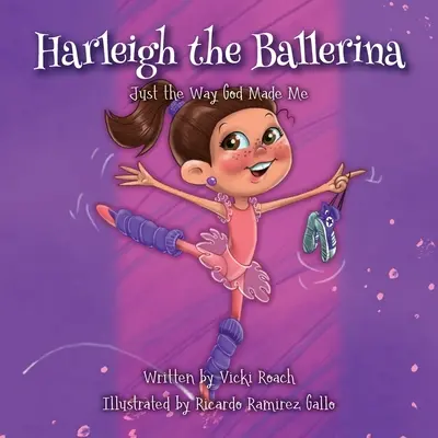 Baletka Harleigh: Presne takú, akú ma Boh stvoril - Harleigh the Ballerina: Just the Way God Made Me