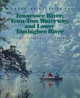 Sprievodca plavbou po rieke Tennessee, Tenn-Tom Waterway a dolnom toku rieky Tombigbee - A Cruising Guide to the Tennessee River, Tenn-Tom Waterway, and Lower Tombigbee River