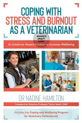 Zvládanie stresu a vyhorenia ako veterinárny lekár: Riešenie založené na dôkazoch na zvýšenie pohody - Coping with Stress and Burnout as a Veterinarian: An Evidence-Based Solution to Increase Wellbeing