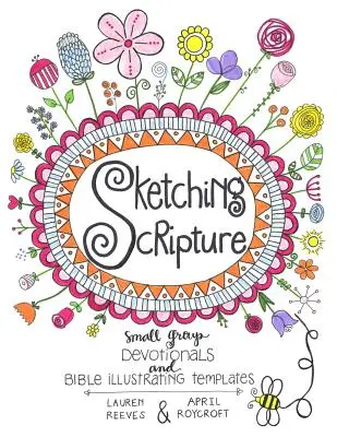 Skicovanie Písma: Vydanie knihy pre malú skupinu a šablóny na ilustrovanie Biblie - Sketching Scripture: Small Group Devotionals and Bible Illustrating Templates