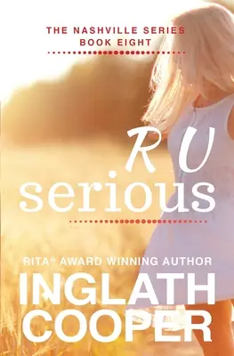 Séria Nashville - Kniha ôsma - R U Serious - The Nashville Series - Book Eight - R U Serious