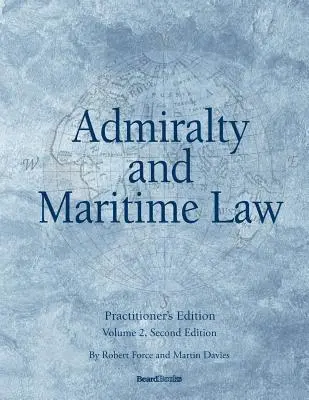 Admiralita a námorné právo, zväzok 2, druhé vydanie - Admiralty and Maritime Law Volume 2, Second Edition