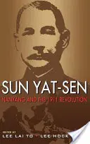 Sun Yat-Sen, Nanyang a revolúcia v roku 1911 - Sun Yat-Sen, Nanyang and the 1911 Revolution