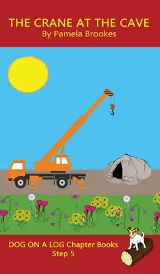 The Crane At The Cave Chapter Book: (Step 5) Sound Out Books (systematic decodable) Pomáhajú rozvíjajúcim sa čitateľom vrátane tých s dyslexiou naučiť sa čítať - The Crane At The Cave Chapter Book: (Step 5) Sound Out Books (systematic decodable) Help Developing Readers, including Those with Dyslexia, Learn to R