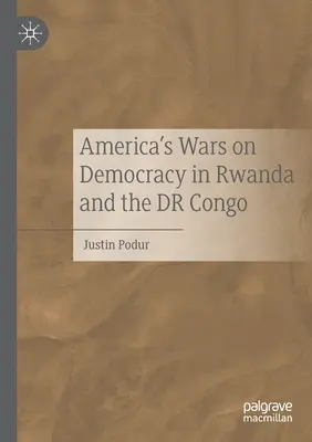Americké vojny proti demokracii v Rwande a Kongu - America's Wars on Democracy in Rwanda and the Dr Congo