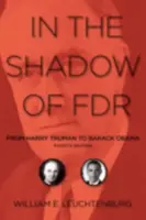 V tieni FDR: Od Harryho Trumana po Baracka Obamu - In the Shadow of FDR: From Harry Truman to Barack Obama