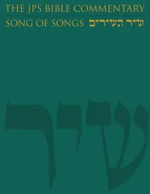 Komentár k Biblii JPS: JPS: Pieseň piesní - The JPS Bible Commentary: Song of Songs