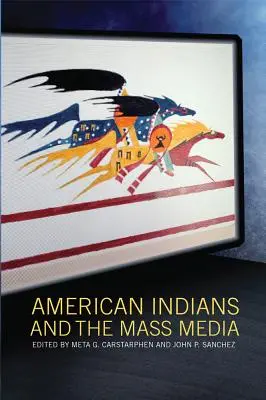 Americkí Indiáni a masmédiá - American Indians and the Mass Media