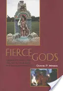 Zúriví bohovia: nerovnosť, rituál a politika dôstojnosti v juhoindickej dedine - Fierce Gods: Inequality, Ritual, and the Politics of Dignity in a South Indian Village