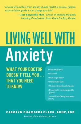 Dobrý život s úzkosťou: Čo vám váš lekár nepovie... Čo by ste mali vedieť - Living Well with Anxiety: What Your Doctor Doesn't Tell You... That You Need to Know