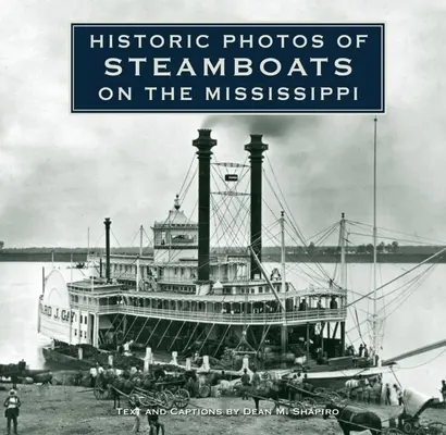 Historické fotografie parníkov na Mississippi - Historic Photos of Steamboats on the Mississippi