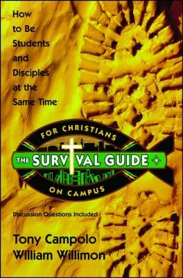 Sprievodca prežitím pre kresťanov na akademickej pôde: Ako byť študentmi a učeníkmi zároveň - Survival Guide for Christians on Campus: How to Be Students and Disciples at the Same Time